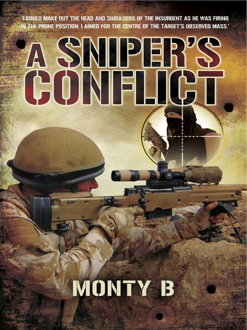 Title details for A Sniper's Conflict by Monty B. - Available